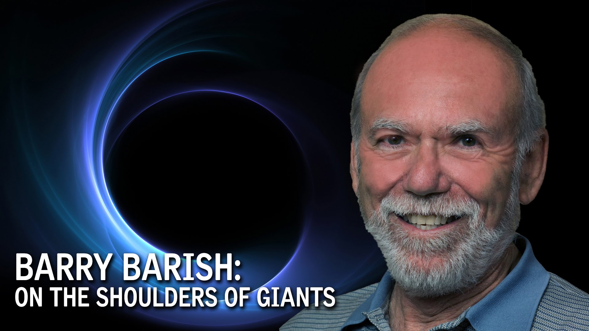 Nụ cười rạng rỡ của khoa học nổi tiếng Barry Barish