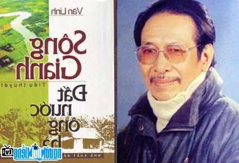  Writer Van Linh and the novel Song Gianh (1999)