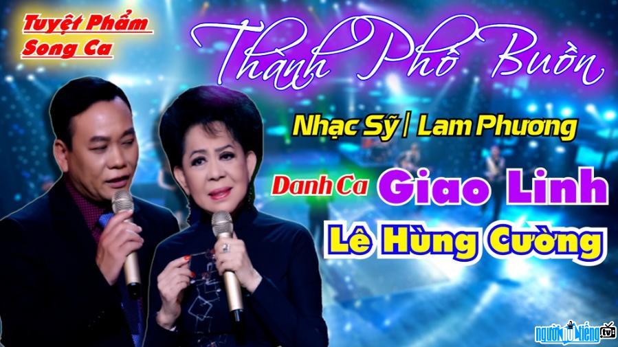  Singer Le Hung Cuong duet with singer Giao Linh