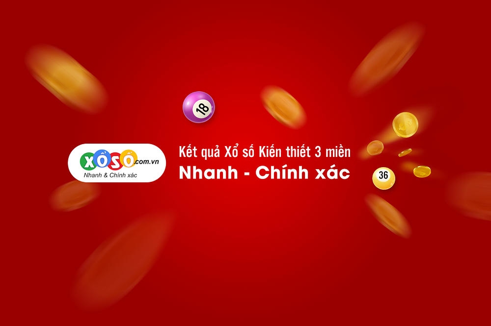 Xoso.com.vn - nhanh và chính xác