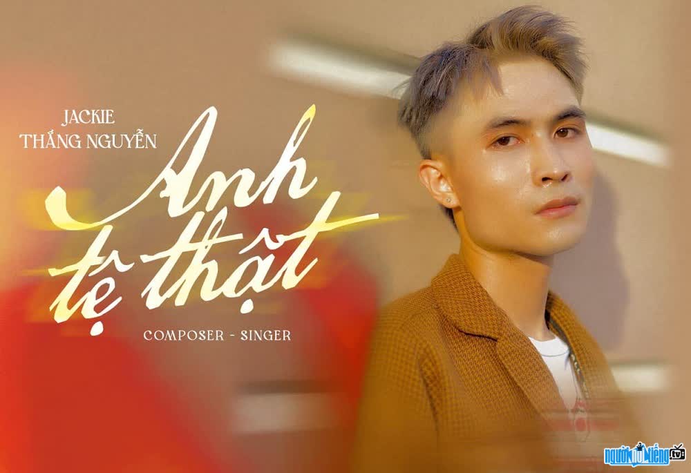 Jackie Thắng Nguyễn trong MV "Anh tệ  thật"