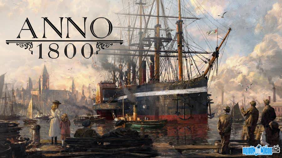 Anno 1800 sẽ mang đến cho người chơi những trải nghiệm thú vị