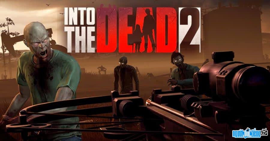 Game Into the Dead sẽ mang đến cho người chơi những trải nghiệm thú vị