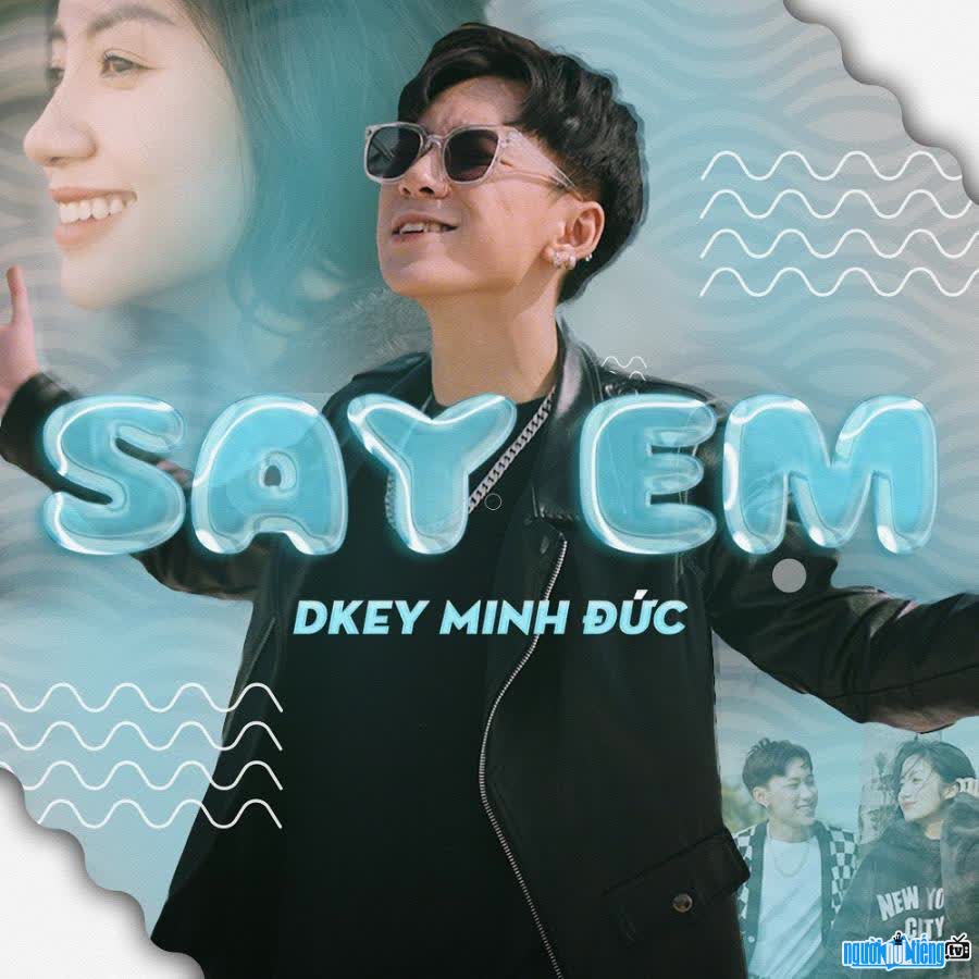 DKEY Minh Duc's image in his first MV "Say you"