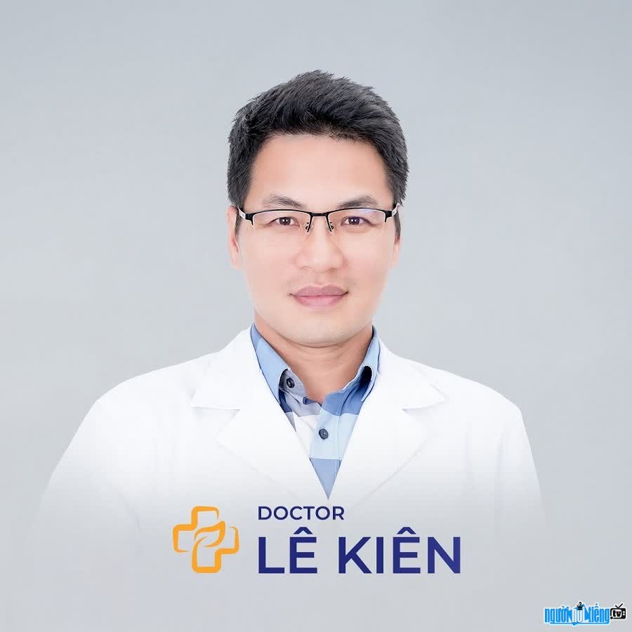 Chân dung bác sĩ Lê Kiên