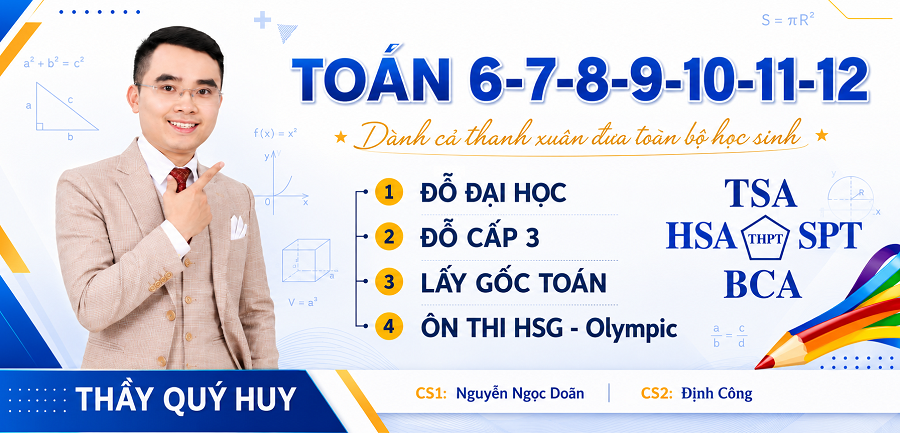 Giáo viên Nguyễn Quý Huy chuyên luyện thi môn Toán