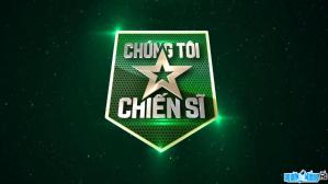 TV show Chung Toi La Chien Si