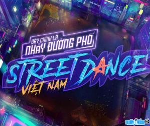 Ảnh Chương trình Truyền hình Street Dance Vietnam - Đây Chính Là Nhảy Đường Phố