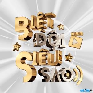 TV show Biet Doi Sieu Sao