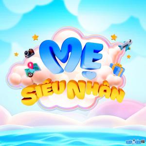 Ảnh Chương trình Truyền hình Mẹ Là Siêu Nhân